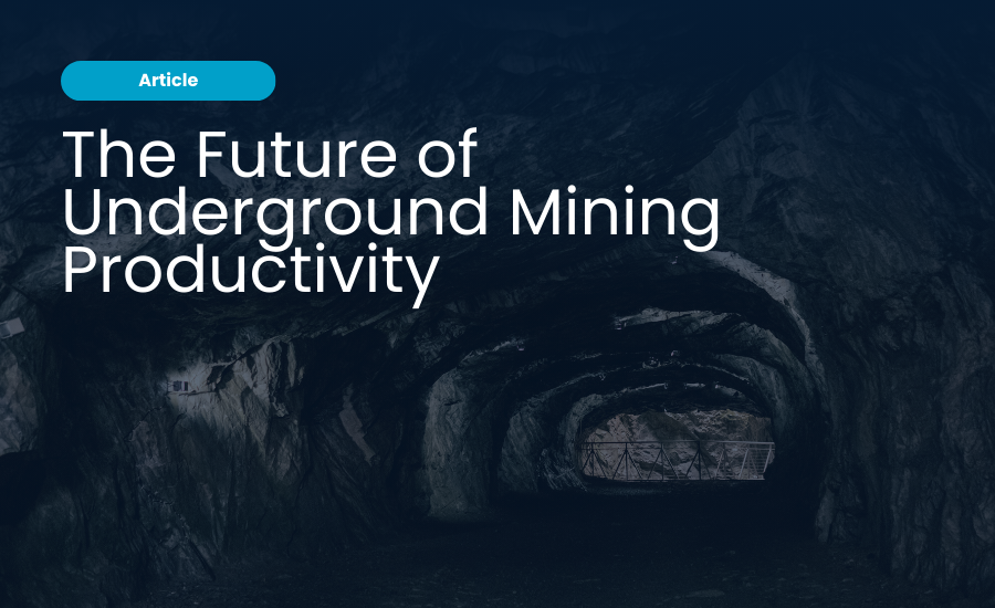 The Future of Underground Mining Productivity